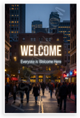 Everyone is Welcome Here Glowing Cityscape 12x18 US Made Poster