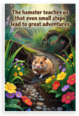 Hamster "Even Small Steps Lead to Great Adventures" Inspirational 12x18 US Made Poster