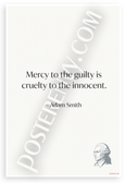 Adam Smith "Mercy to the Guilty is Cruelty to the Innocent" Inspirational 12x18 US Made Poster