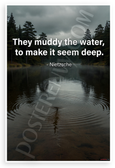 Nietzsche "They Muddy the Water to Make It Seem Deep" Inspirational 12x18 US Made Poster