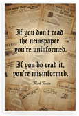 Mark Twain "If You Don't Read the Newspaper You're Uninformed If You Do You're Misinformed" Vintage 12x18 US Made Poster