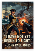 John Paul Jones "I Have Not Yet Begun to Fight" Naval Battle 12x18 US Made Poster