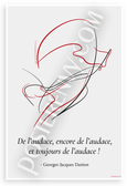 Georges-Jacques Danton "De l'audace, encore de l'audace" Inspirational 12x18 US Made Poster
