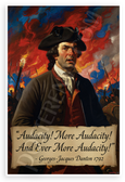 Georges-Jacques Danton "Audacity! More Audacity!" Inspirational 12x18 US Made Poster