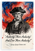 Georges-Jacques Danton "Audacity! More Audacity!" Inspirational 12x18 US Made Poster