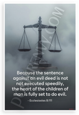 Ecclesiastes 8:11 'Sentence Against Evil Deed' Justice Scale Inspirational 12x18 US Made Poster