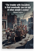 Margaret Thatcher 'Trouble with Socialism You Run Out of Other People's Money' Quote 12x18 US Made Poster