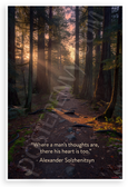 Alexander Solzhenitsyn "Where a Man's Thoughts Are, There His Heart Is Too" Inspirational 12x18 US Made Poster