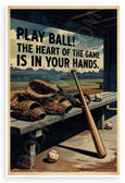 Play Ball! The Heart of the Game Is in Your Hands Baseball Motivational 12x18 US Made Poster