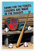 Swing for the Fences Legends Dugout Quote Motivational 12x18 US Made Poster