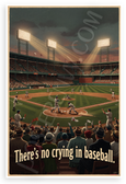"There's No Crying in Baseball" Vintage Stadium Motivational 12x18 US Made Poster