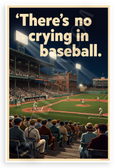 There's No Crying in Baseball Vintage Stadium 12x18 US Made Poster