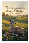 Madame de Stael "The More I See of Man, the More I Like Dogs" Whippet Dog 12x18 US Made Poster