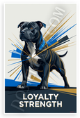 Staffordshire Bull Terrier Loyalty Strength Motivational 12x18 US Made Poster