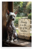 Margaret Wolfe Hungerford "Beauty is in the Eye of the Beholder" Chinese Crested Dog 12x18 US Made Poster