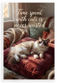Colette "Time Spent with Cats Is Never Wasted" Ragdoll Cat Inspirational 12x18 US Made Poster