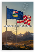 Alberta 51st US State Alberta Flag American Flag Patriotic 12x18 US Made Poster