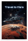 Travel to Mars Futuristic Spaceship Sci-Fi 12x18 US Made Poster