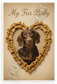 My Fur Baby Dachshund Dog Bone Heart Vintage 12x18 US Made Poster