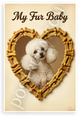My Fur Baby Poodle in Dog Bone Heart Vintage Dog Lover 12x18 US Made Poster