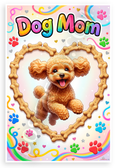 Dog Mom Poodle in Bone Heart Whimsical 12x18 US Made Poster
