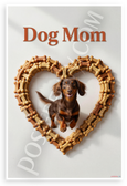 Dog Mom Dachshund in Dog Bone Heart Frame Motivational 12x18 US Made Poster
