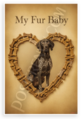 My Fur Baby German Shorthaired Pointer Dog Bone Heart Vintage 12x18 US Made Poster