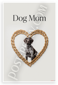 Dog Mom German Shorthaired Pointer Bone Heart Design 12x18 US Made Poster
