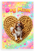 Dog Mom Cavalier King Charles Spaniel Dog Bone Heart Playful 12x18 US Made Poster