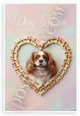Dog Mom Cavalier King Charles Spaniel Bone Heart 12x18 US Made Poster