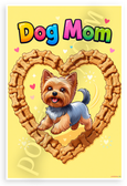 Dog Mom Yorkshire Terrier Bone Heart Cartoon 12x18 US Made Poster