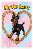 My Fur Baby Doberman Pinscher Dog Bone Heart Cartoon 12x18 US Made Poster