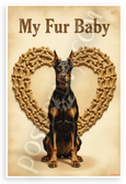 Doberman Pinscher My Fur Baby Dog Bone Heart Vintage 12x18 US Made Poster