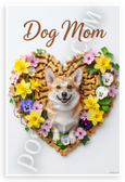 Dog Mom Pembroke Welsh Corgi Dog Treat Heart Floral 12x18 US Made Poster