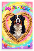 My Fur Baby Bernese Mountain Dog Bone Heart Frame Whimsical 12x18 US Made Poster