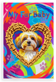 My Fur Baby Havanese Dog Dog Bone Heart Abstract 12x18 US Made Poster