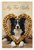 My Fur Baby Border Collie Dog Bone Heart Vintage 12x18 US Made Poster