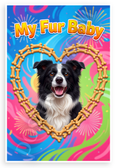 My Fur Baby Border Collie Dog Bone Heart Frame Playful 12x18 US Made Poster