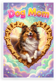 Dog Mom Shetland Sheepdog Bone Heart Frame Whimsical 12x18 US Made Poster