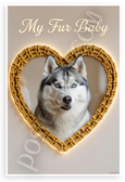 My Fur Baby Siberian Husky Dog Bone Heart Frame 12x18 US Made Poster