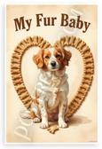 My Fur Baby Brittany Dog Dog Bone Heart Vintage 12x18 US Made Poster