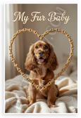 My Fur Baby English Cocker Spaniel Dog Bone Heart 12x18 US Made Poster