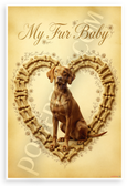 My Fur Baby Vizsla Dog Bone Heart Vintage 12x18 US Made Poster