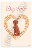 Dog Mom Vizsla in Bone Heart Frame Pastel Illustration 12x18 US Made Poster