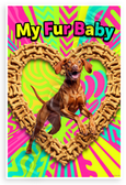 My Fur Baby Vizsla Dog Bone Heart Frame Playful 12x18 US Made Poster