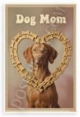 Dog Mom Vizsla in Dog Bone Heart Retro 12x18 US Made Poster
