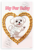 My Fur Baby Cute Maltese Dog Dog Bone Heart Cartoon 12x18 US Made Poster