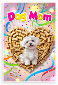Dog Mom Maltese Puppy Bone Treats Heart Playful 12x18 US Made Poster