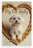 My Fur Baby Maltese Dog Dog Bone Heart Frame Vintage Retro 12x18 US Made Poster