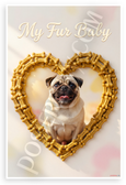 My Fur Baby Pug Dog Bone Heart Frame Cute Pet 12x18 US Made Poster